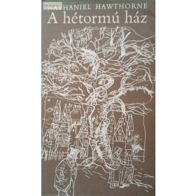 Nathaniel Hawthorne: A hétormú ház