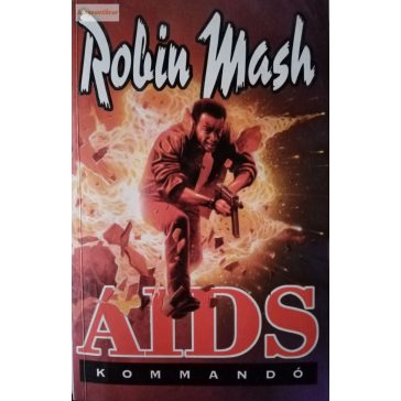 Robin Mash: AIDS-kommandó