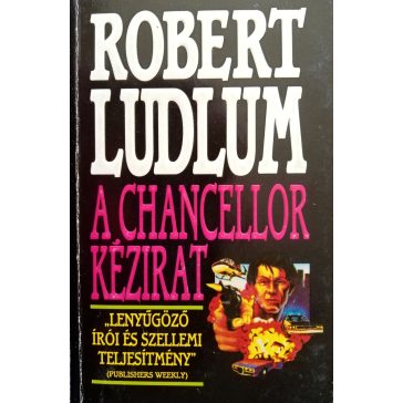 Robert Ludlum: A Chancellor kézirat
