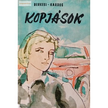 Berkesi András – Kardos György: Kopjások 