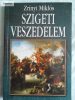 Zrínyi Miklós: Szigeti veszedelem