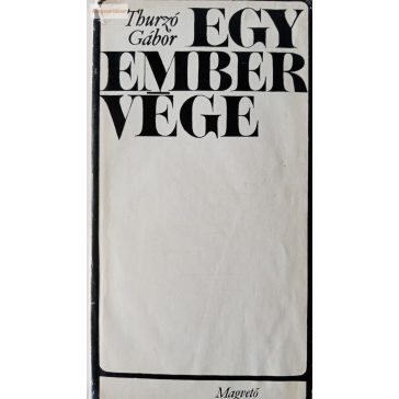 Thurzó Gábor: Egy ember vége