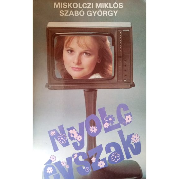 Miskolczi Miklós - Szabó György: Nyolc évszak Miskolczi Miklós - Szabó György: Nyolc évszak