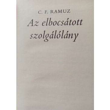 Charles-Ferdinand Ramuz: Az elbocsátott szolgálólány