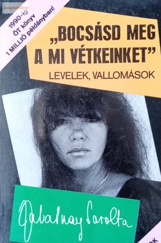 Zalatnay Sarolta „Bocsásd ​meg a mi vétkeinket”