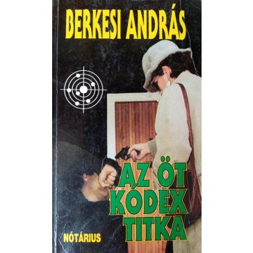 Berkesi András: Az öt kódex titka