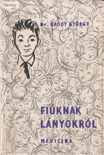 Bródy György: Fiúknak lányokról