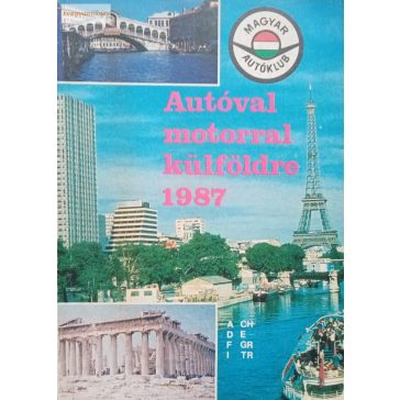 Földvári György: Autóval, motorral külföldre 1987