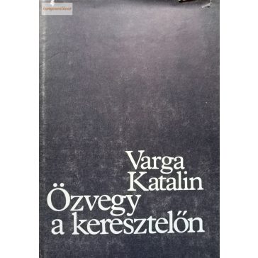 Varga Katalin: Özvegy a keresztelőn