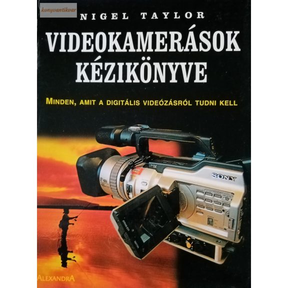 Nigel Taylor: Videokamerások kézikönyve