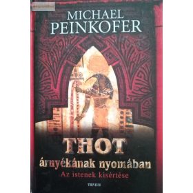 Michael Peinkofer: Thot árnyékának nyomában