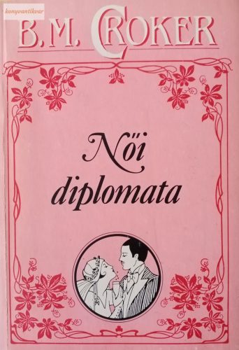 B. M. Croker: Női diplomata