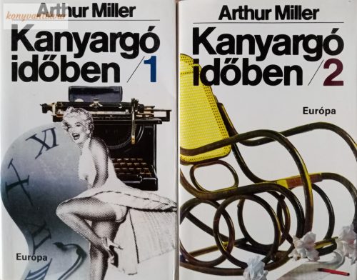 Arthur Miller: Kanyargó időben