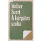 Walter Scott A ​kárpitos szoba