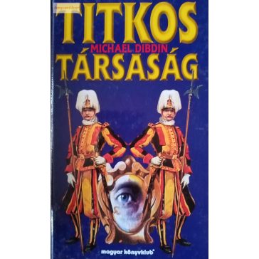 Michael Dibdin: Titkos társaság