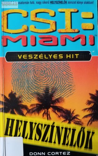 Donn Cortez: CSI: Miami – Veszélyes hit