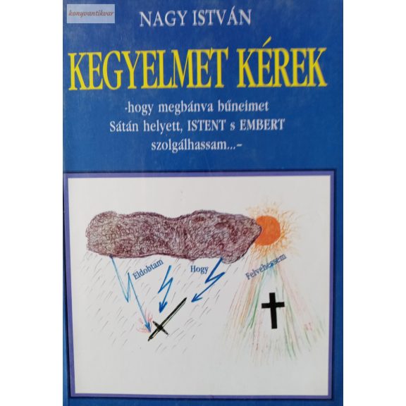 Nagy István Kegyelmet kérek