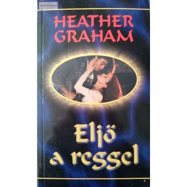Heather Graham: Eljő a reggel 