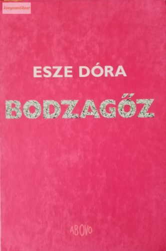 Esze Dóra: Bodzagőz