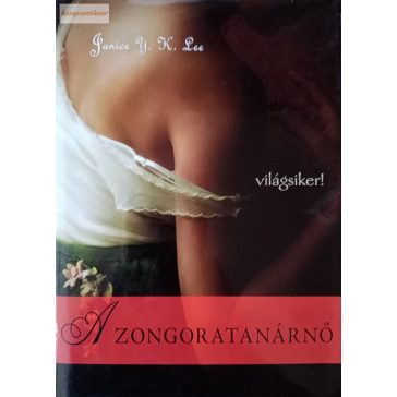 Janice Y. K. Lee: A zongoratanárnő