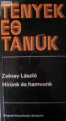 Zolnay László: Hírünk és hamvunk