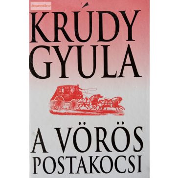 Krúdy Gyula: A vörös postakocsi