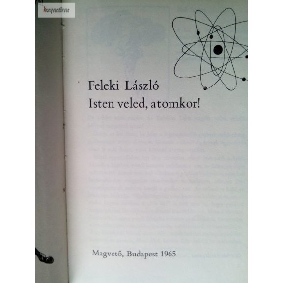 Feleki László: Isten veled, atomkor!