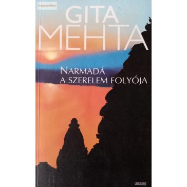 Gita Mehta: Narmadá, a szerelem folyója 