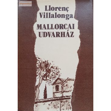 Llorenç Villalonga Mallorcai ​udvarház vagy a babaszoba