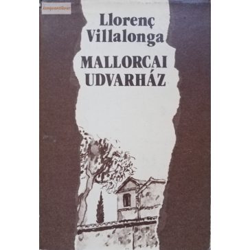 Llorenç Villalonga Mallorcai ​udvarház vagy a babaszoba