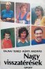 Bajnai Teréz – Kürti András: Nagy visszatérések