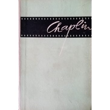 Georges Sadoul: Charlie Chaplin filmjei és kora