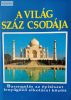 Brigitte Lederer – Richard Cavendish – Rosemary Burton: A világ száz csodája