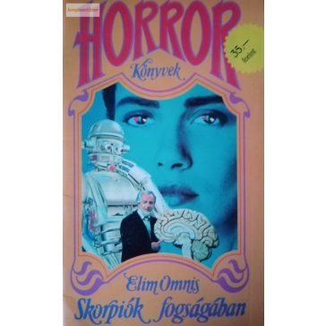 Elim Omnis: Skorpiók fogságában