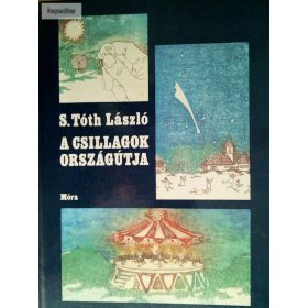 S. Tóth László: A csillagok országútja