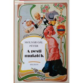 Molnár Gál Péter: A pesti mulatók