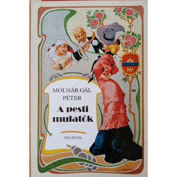 Molnár Gál Péter: A pesti mulatók