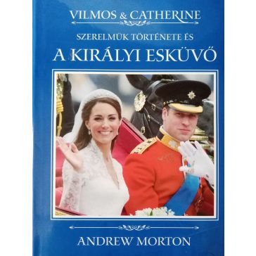 Andrew Morton: Vilmos & Catherine