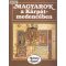 Glatz Ferenc (szerk.) Magyarok ​a Kárpát-medencében