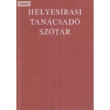   Deme László – Fábián Pál: Helyesírási tanácsadó szótár