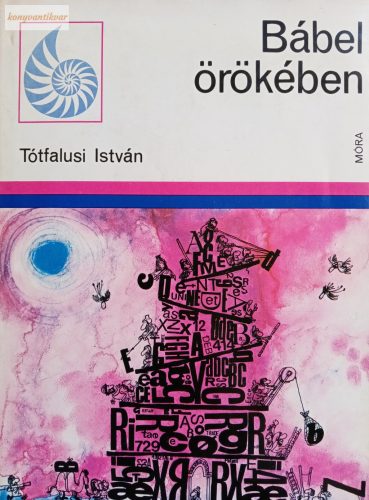 Tótfalusi István: Bábel örökében