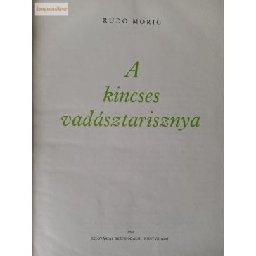 Rudo Moric: A kincses vadásztarisznya