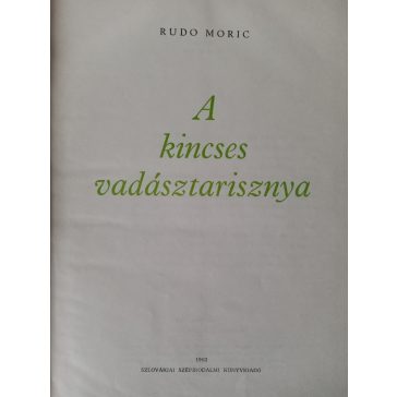 Rudo Moric: A kincses vadásztarisznya