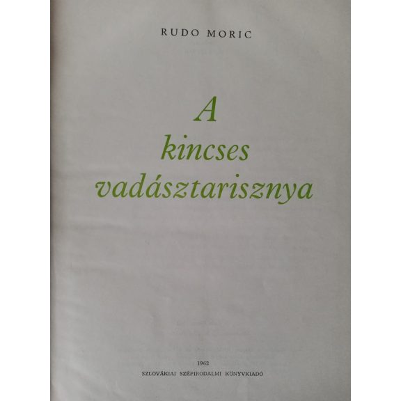 Rudo Moric: A kincses vadásztarisznya