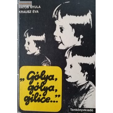   Hatos Gyula · Krausz Éva „Gólya, ​gólya, gilice…” 