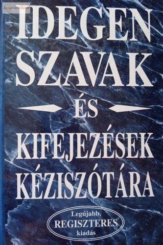 Szabadi Gusztáv (szerk.) Idegen ​szavak és kifejezések kéziszótára