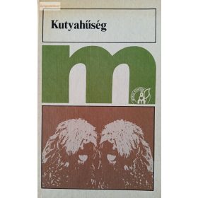 V. Gyurák Mária (szerk.): Kutyahűség