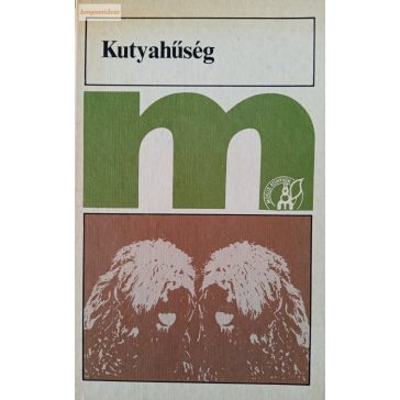 V. Gyurák Mária (szerk.): Kutyahűség
