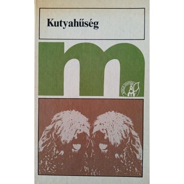 V. Gyurák Mária (szerk.): Kutyahűség