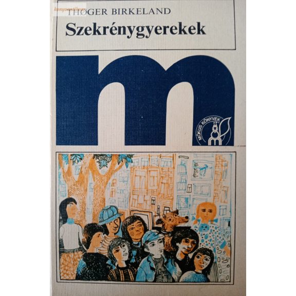 Thoger Birkeland: Szekrénygyerekek Thoger Birkeland: Szekrénygyerekek